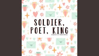 Soldier, Poet, King