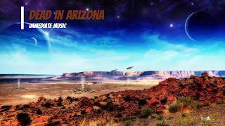 Immediate Music - Dead in Arizona