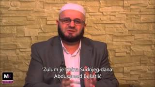 Zulum je tmina Sudnjeg dana! - Abdusamed Bušatlić