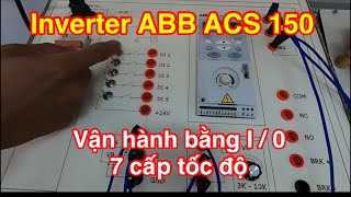 Hướng dẫn cách nhập biến tần ABB ACS150 điều khiển 8 cấp tốc độ | I/O Control