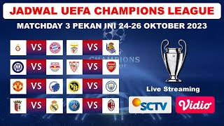 JADWAL UCL MATCHDAY 3 | LIVE 24-26 Oktober 2023 |  Bigmatch Barcelona Manchester Madrid Milan PSG