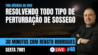 30 MINUTOS COM RENATO RODRIGUES #40