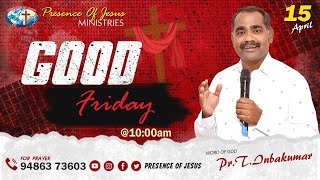 நீ மீட்கப்பட்டவன் | Good Friday Message | Presence Of Jesus Ministry | Pr.T.Inbakumar | 15 Apr 2022