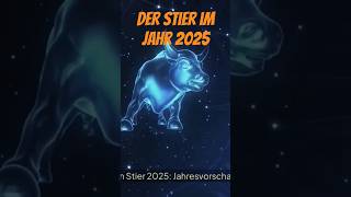 Der Stier im Jahr 2025 #shortsvideo #astrologe #astrologie #liebe #horoskop #esoterik #sternzeichen