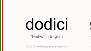 Correct italian pronunciation of dodici, twelve