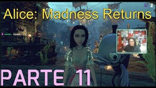 Alice: Madness Returns  | PARTE 11