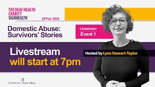 SignHealth Live | Domestic Abuse: Survivors' Stories