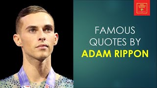 Famous Quotes by Adam Rippon || American figure skater || Olympic winner ||