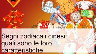 Segni zodiacali cinesi: nomi e caratteristiche