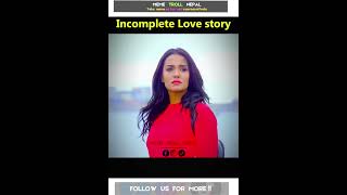 Incomplete love story of Nepali movie