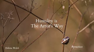 Humility is The Artist's Way