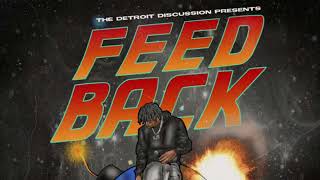 The Detroit Discussion Presents - SBR Peezy - Feedback (Slowed + Reverb)