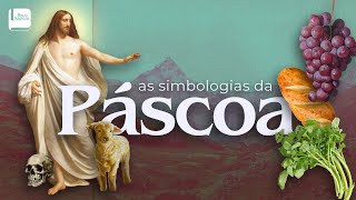 As Simbologias da Páscoa - Aplicativo da Bíblia