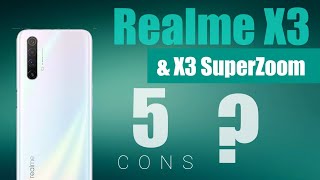 Realme X3 & X3 SuperZoom | TOP - 5 Cons With #FeatTech Style .