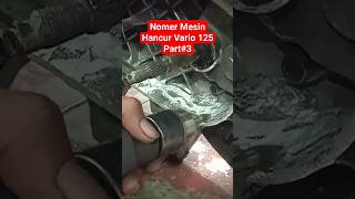 nomer mesin hancur vario 125#honda #mekanik #vario125 #shorts #feed #shortvideo