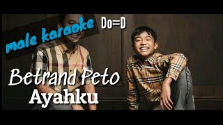 Ayahku - Betrand Peto (male karaoke akustik)