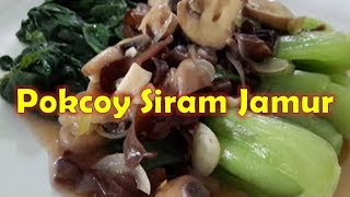 Resep Pokcoy Siram Jamur