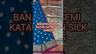 BANARASI SEMI KATAN SATIN SILK SAREES/FESTIVE AND WEDDING COLLECTIONS/BUDGET FRIENDLY/LIMITED STOCK