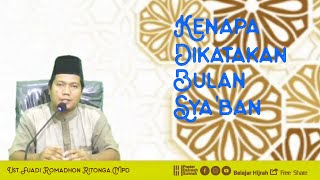 Kenapa Dikatakan Bulan Sya'ban?..-Ust.Fuadi Romadhon Ritonga.M.pd