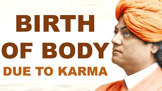 SWAMI VIVEKANANDA EXPLAINS MANIFESTATIONS OF DIFFERENT BODIES FOR DESIRES KARMA