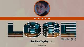 Wonho (원호) - Lose (Han/Rom/Eng/Esp Lyrics)