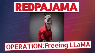 Red Pajama - Operation: Freeing LLaMA