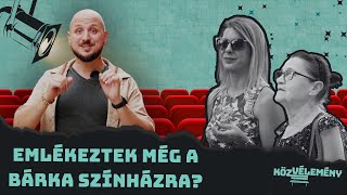 Emlékeztek még a Bárka Színházra?   | KözVélemény #026