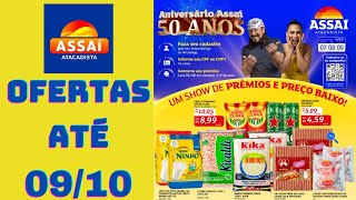 ASSAÍ ATACADISTA OFERTAS ATÉ 09/10/2024 FOLHETO ANIVERSÁRIO ASSAÍ PE