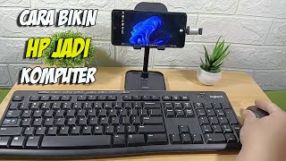 Cara Bikin HP Android Jadi Komputer (PC)