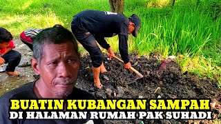 BUATIN KUBANGAN SAMPAH DI HALAMAN RUMAH PAK SUHADI,MAJALENGKA