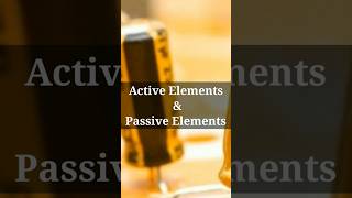 Active and Passive Components #shorts #short #youtubeshorts