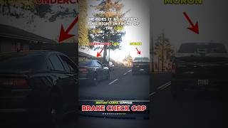 Brake Checking Undercover Cop on Dashcam