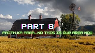 FAITH KA AREA.....NO THIS IS OUR AREA : Far Cry 5 Gameplay Extravaganza! Part 8