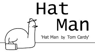 Tom Cardy's 'Hat man' Animated