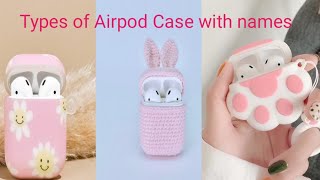 Types of Airpod Case with names||Arpita stylish world video