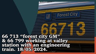 66 713 "forest city GM & 66 799 working at valley station with an engineering train. 18/05/2024.