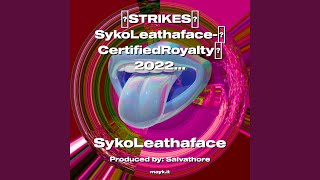 STRIKESSykoLeathaface-CertifiedRoyalty2022