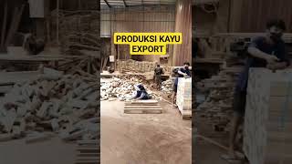 PRODUKSÌ KAYU EXPORT#export