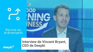 Levée de fonds : Interview de Vincent Bryant, CEO de Deepki, sur BFM Business