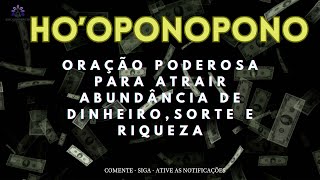 HO'OPONOPONO ABUNDANCIA FINANCEIRA, RIQUEZA E DINHEIRO