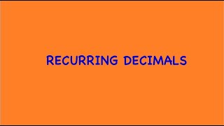 RECURRING DECIMALS [GCSE MATHS]