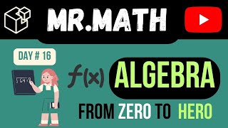 Chapter-Algebra Day#16 ( From zero to Hero) by Aamir Sir. #school #study #fun #learn