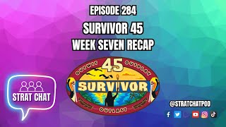 #Survivor45 WEEK 7 RECAP - OFFICIALLY MERGED!  | Strat Chat Podcast