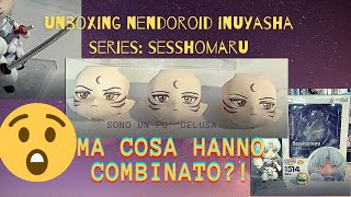 Unboxing Nendoroid # 1514 Sesshomaru - Inuyasha