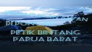 PUNCAK PETIK BINTANG PAPUA || #VLOG 2