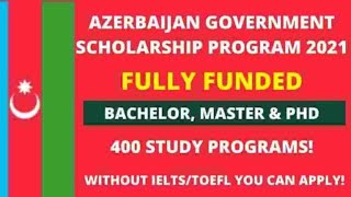 Azerbaijan Government Scholarship 2021 | Fully Funded