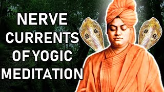 Swami Vivekananda explains Nerve Currents of Yogic Meditation   Ida, Pingala & Sushumna Kundalini