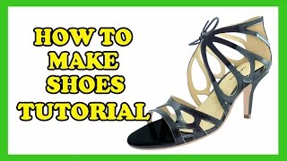 How To Make Shoes - High Heels, Wedding Heels, Designer Heels, Sandal Style 13 Tutorial