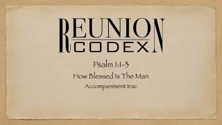 How Blessed Is The Man (Guitar only)/Reunion Codex