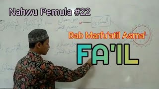 BELAJAR NAHWU - Untuk Pemula #22 (FA'IL : Marfu'atil Asma')